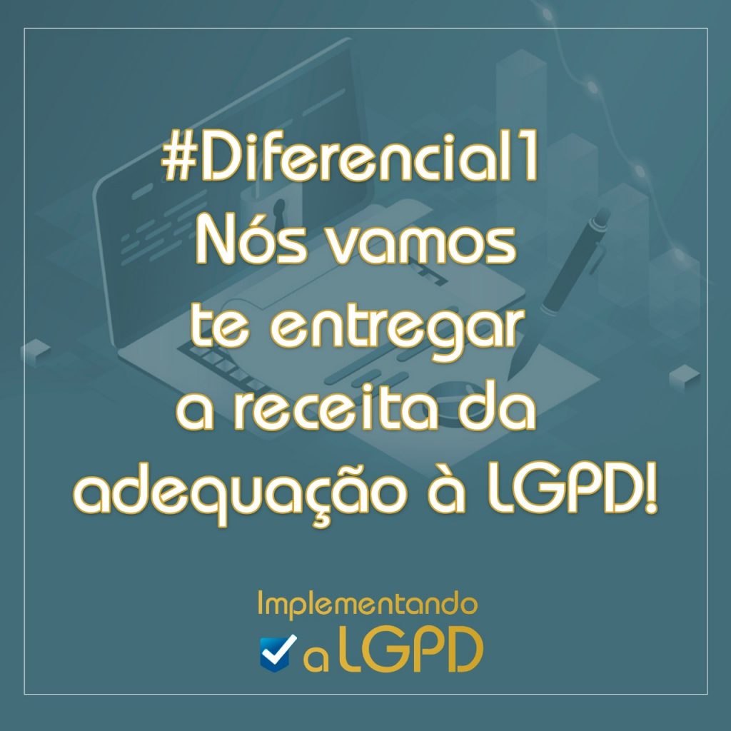 Nós vamos te entregar a receita para adequação à LGPD!