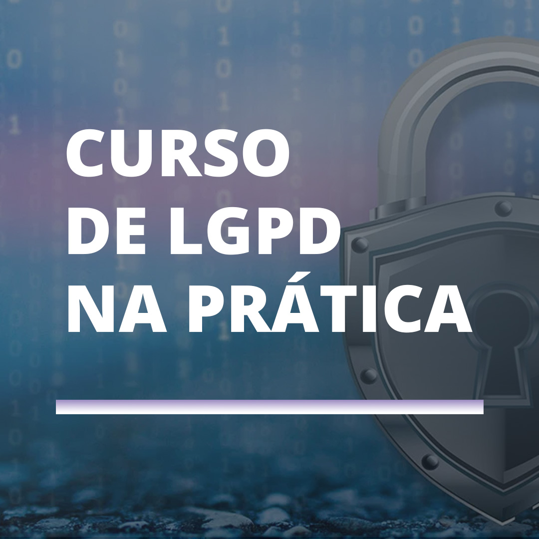 Read more about the article Curso de LGPD na prática!
