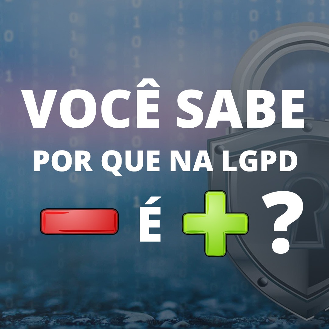 Read more about the article Na LGPD menos é mais!