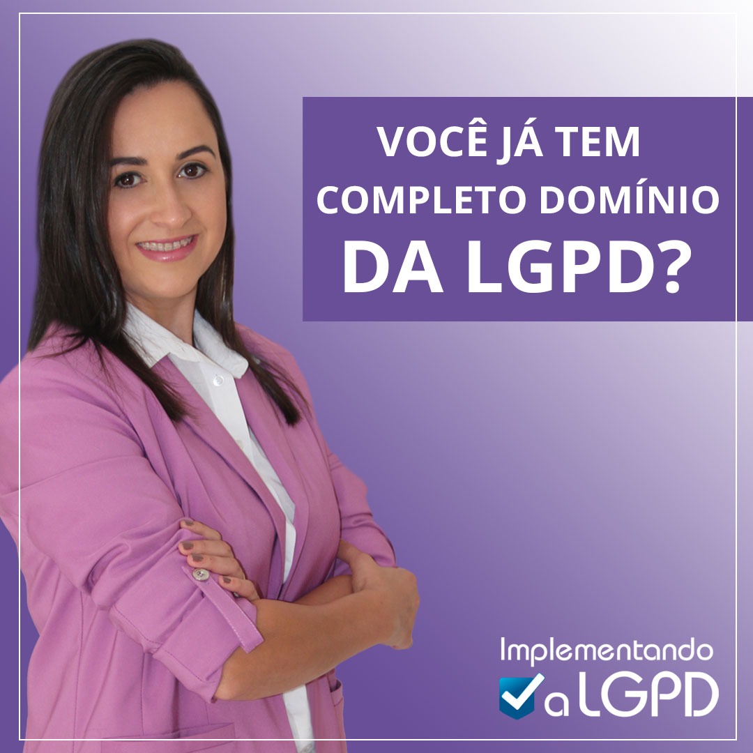 Read more about the article Você já tem completo domínio da LGPD?