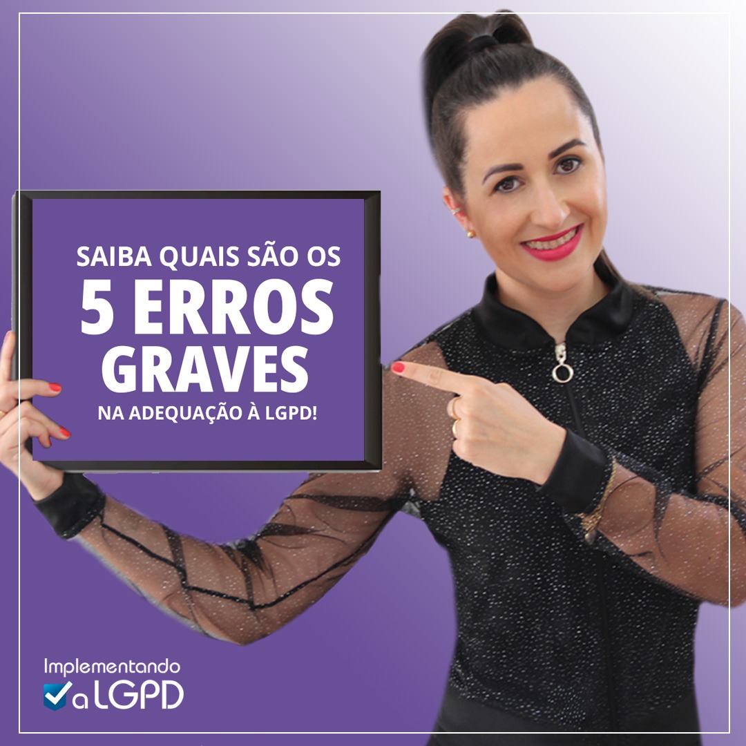 Read more about the article Os 5 erros graves que a empresas cometem na adequação à LGPD