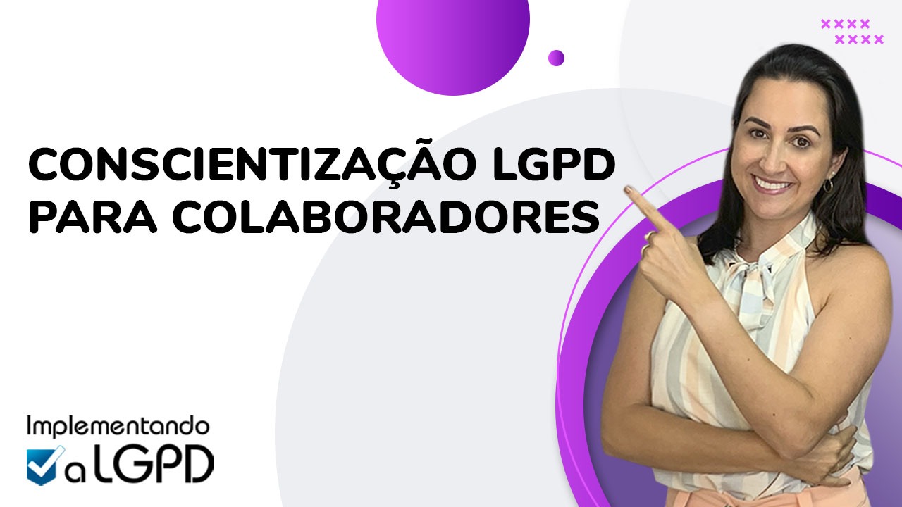 Conscientização LGPD para Colaboradores