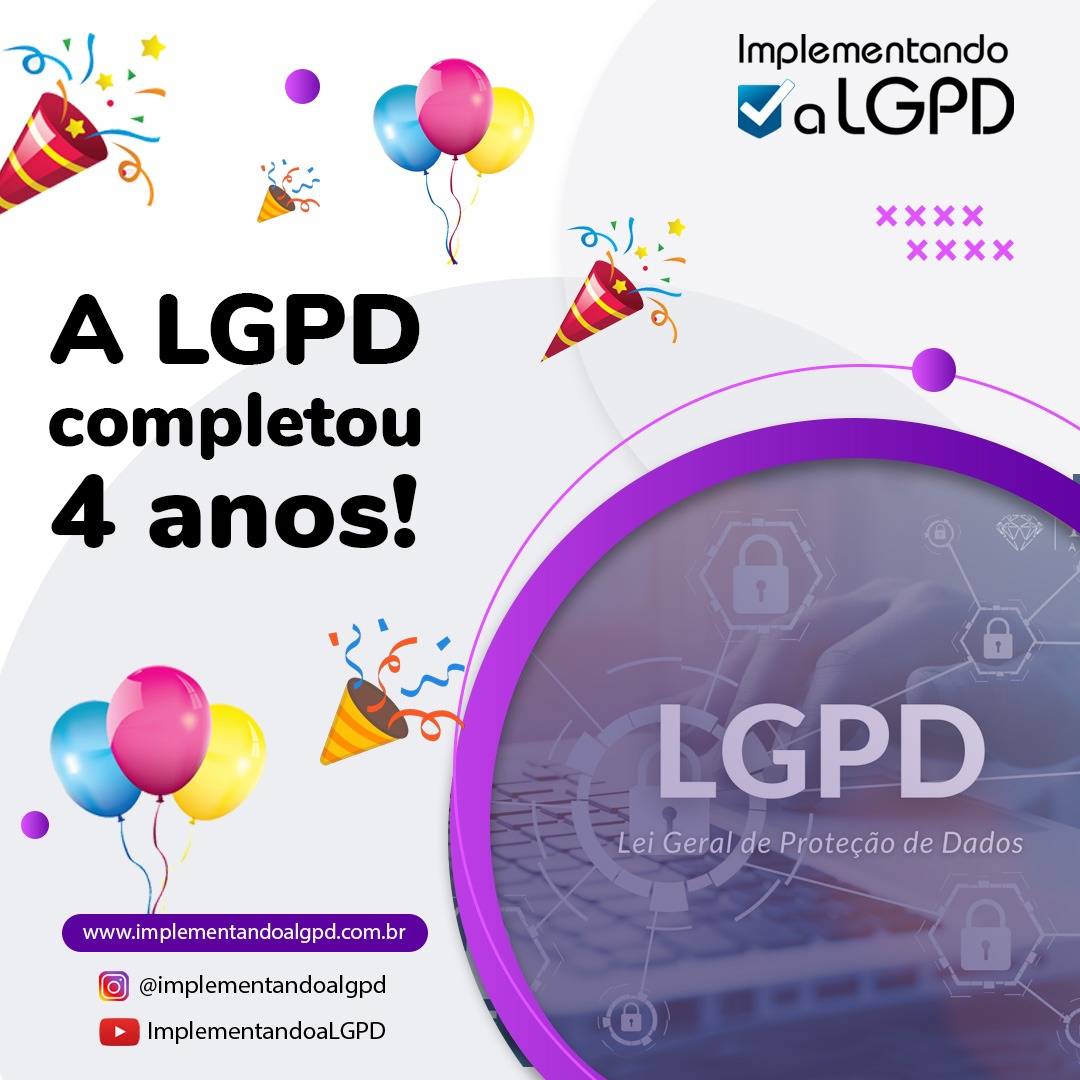 A LGPD completou 4 anos