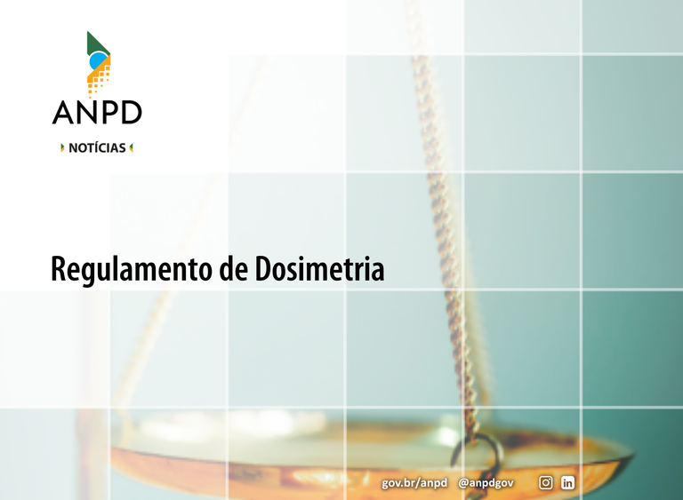 A ANPD publicou o Regulamento de Dosimetria
