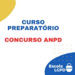 Curso preparatório para Concurso da ANPD