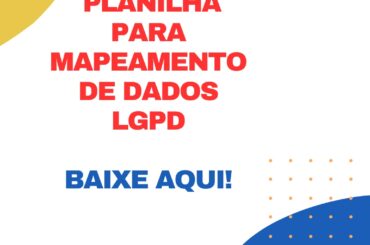 Planilha para Mapeamento de Dados LGPD
