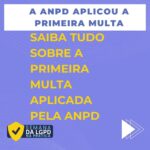 ANPD aplicou a primeira multa!