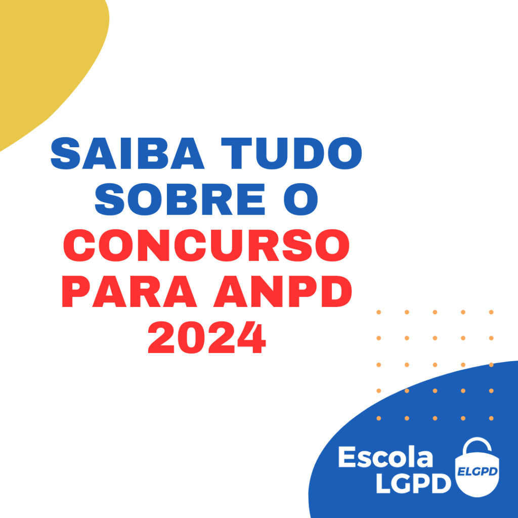 Saiba tudo sobre o Concurso para ANPD 2024